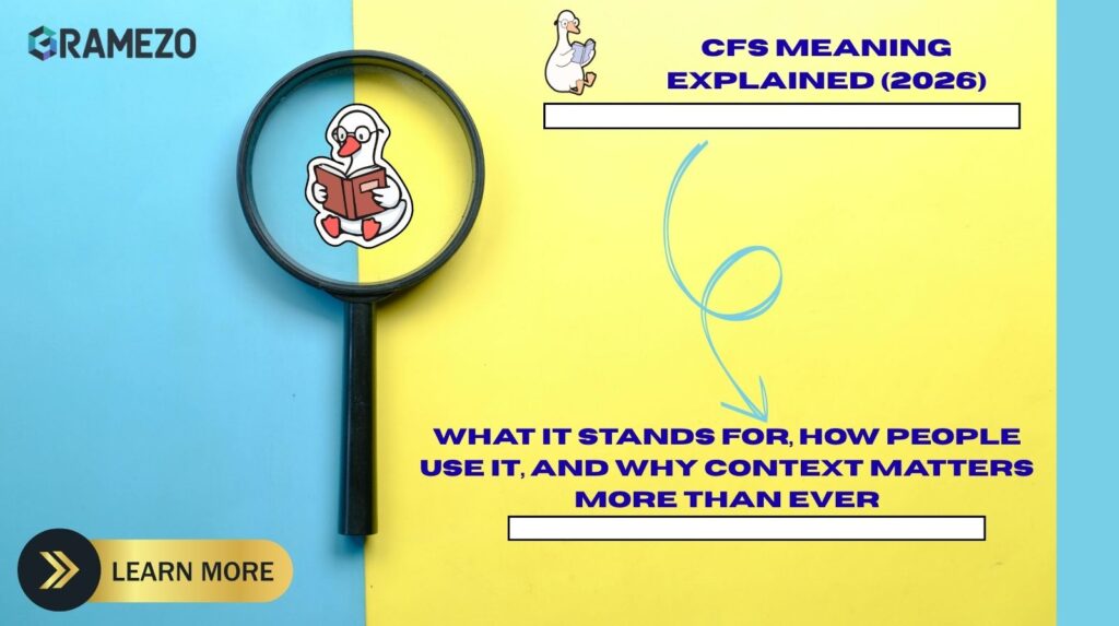 CFS Meaning Explained (2026): What It Stands For, How People Use It, And Why Context Matters More Than Ever