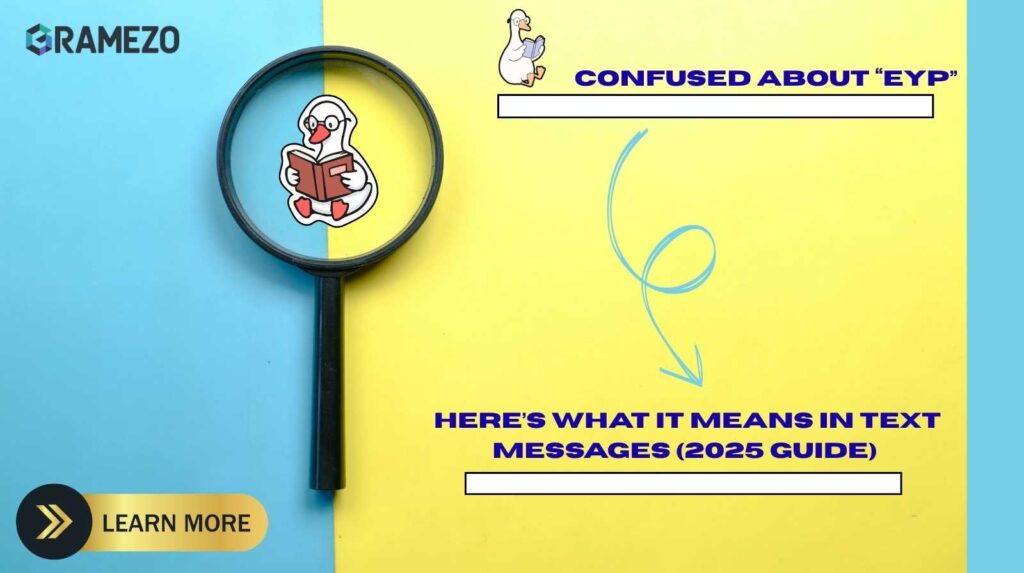 Confused About “EYP”? Here’s What It Means In Text Messages (2025 Guide)