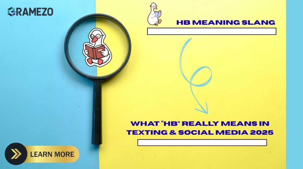 HB Meaning Slang: What “HB” Really Means in Texting & Social Media 2025