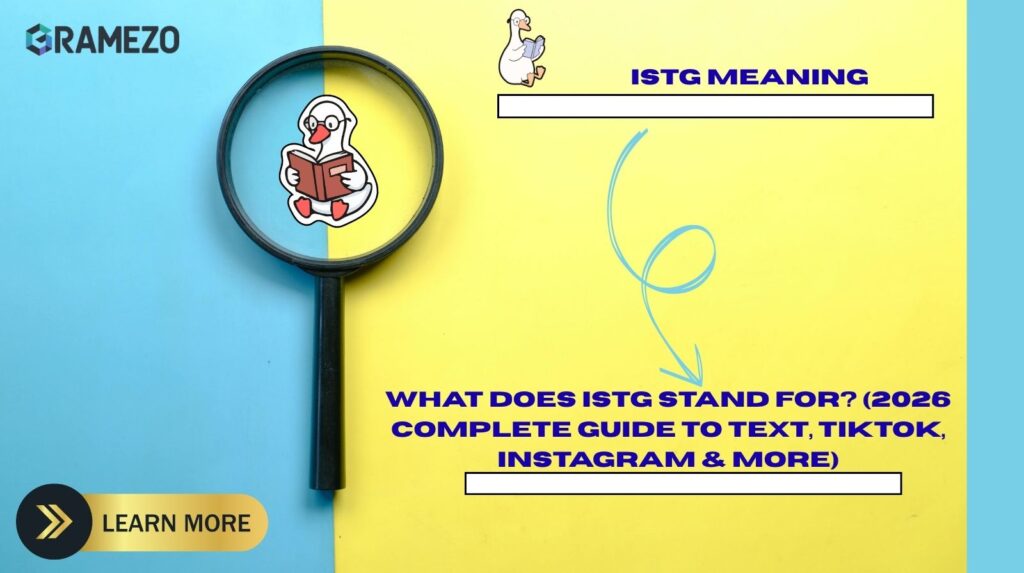ISTG Meaning: What Does ISTG Stand For? (2026 Complete Guide To Text, TikTok, Instagram & More)