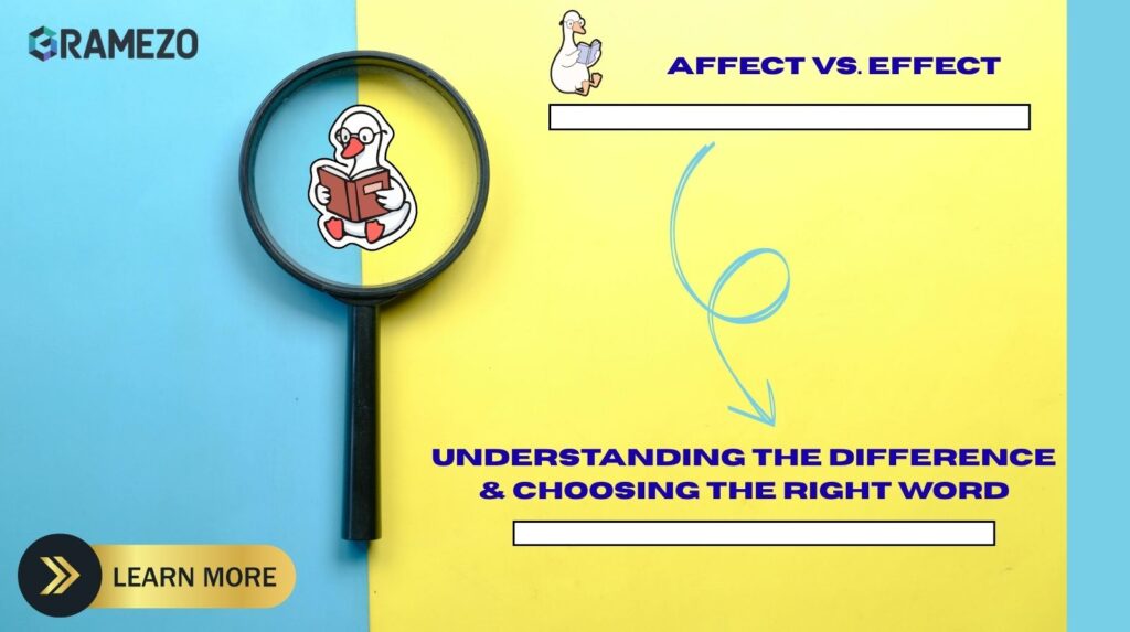 Affect vs. Effect: Understanding The Difference & Choosing The Right Word