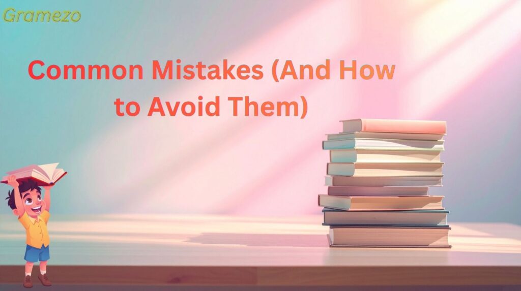 Common Mistakes (And How to Avoid Them)