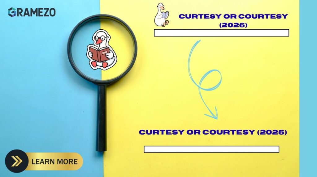 Curtesy or Courtesy (2026) Which Spelling Is Correct
