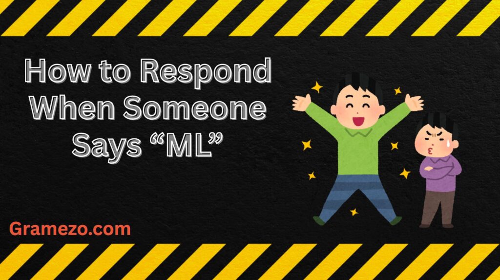 How to Respond When Someone Says “ML”