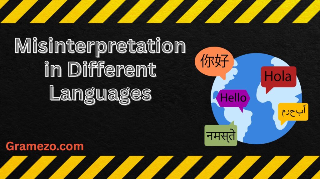 Misinterpretation in Different Languages