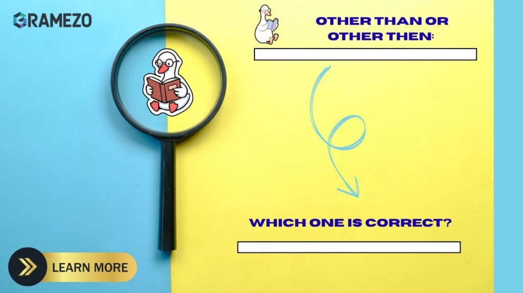 Other Than or Other Then: Which One Is Correct?