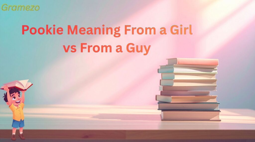 Pookie Meaning From a Girl vs From a Guy