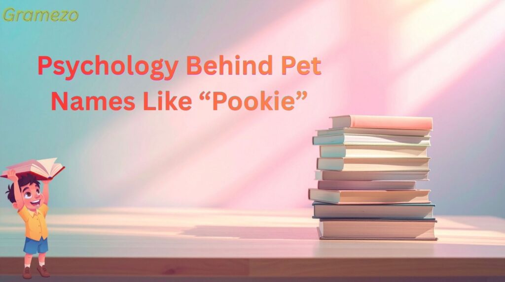 Psychology Behind Pet Names Like “Pookie”