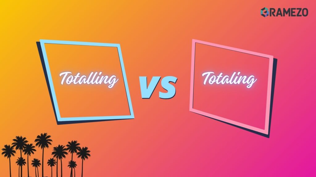 Totalling or Totaling