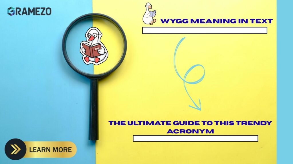 WYGG Meaning In Text: The Ultimate Guide To This Trendy Acronym