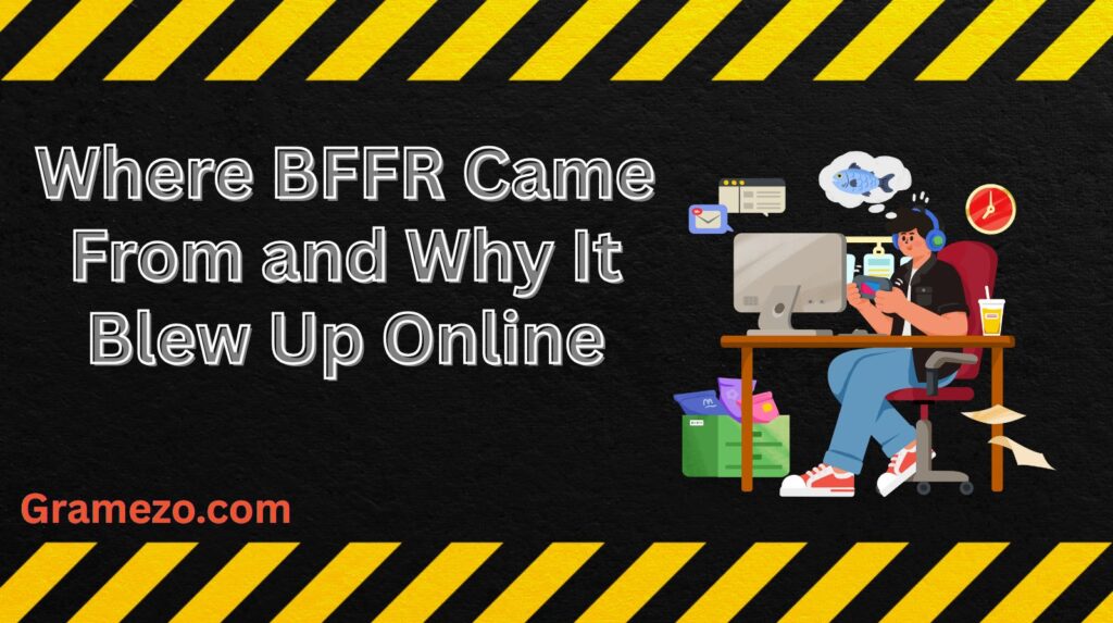 Where BFFR Came From and Why It Blew Up Online