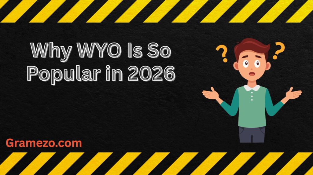 Why WYO Is So Popular in 2026