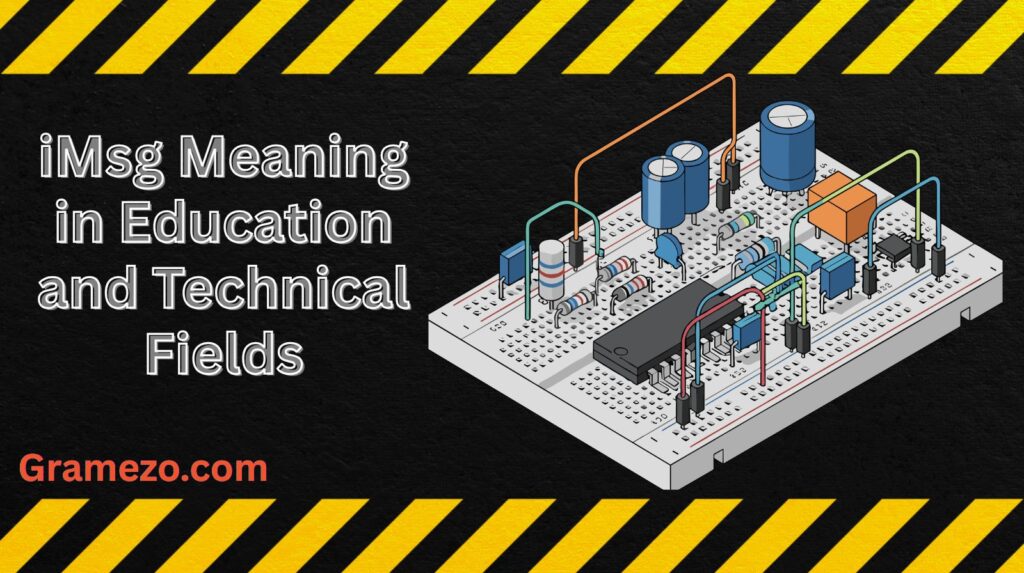 iMsg Meaning in Education and Technical Fields