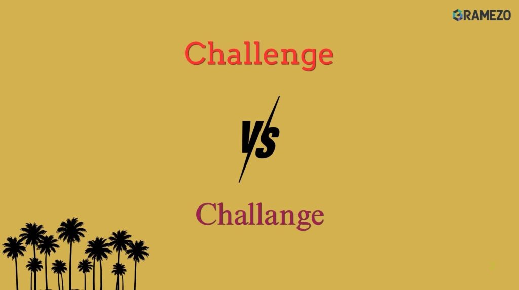 Challenge vs Challange