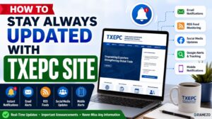 How To Stay Always Updated With TXEPC Site: Complete 2026 Step-by-Step Guide